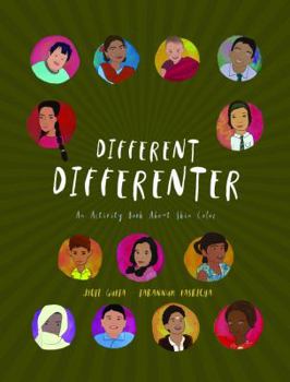 Different Differenter: An Activity Book About Skin Color