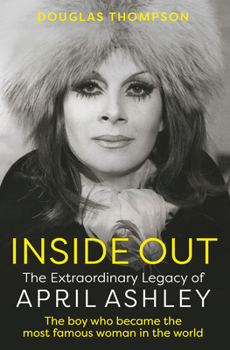 Paperback Inside Out: The Extraordinary Legacy of April Ashley Book