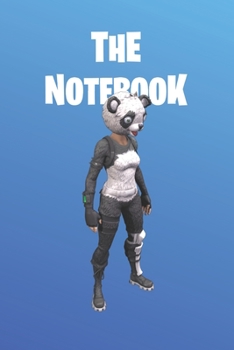 The Notebook: Fortnite Collection - P A N D A Team Leader |  Unofficial Fan Notebook, Sketchbook, Diary, Journal, For Kids, For A Gift, To School  | ... Blank Pages | 6” x 9” (Fortnite Wide Ruled)