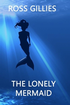 Paperback The Lonely Mermaid Book