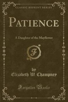 Patience, A Daughter of the Mayflower - Book #1 of the Dames and Daughters of Colonial Days