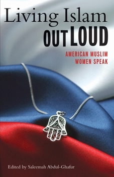 Paperback Living Islam Out Loud: American Muslim Women Speak Book