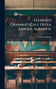 Hardcover Elementi Grammaticale Della Lingua Albanese [Italian] Book