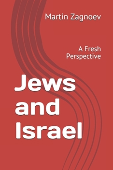 Paperback Jews and Israel: A Fresh Perspective Book