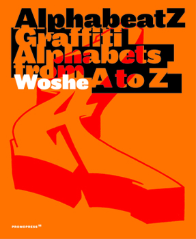 Hardcover Alphabeatz. Graffiti Alphabets from A to Z Book