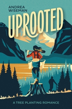 Paperback Uprooted: A Tree Planting Romance Book