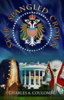 Paperback Star-Spangled Crown: A Simple Guide to the American Monarchy Book