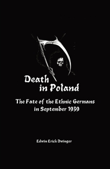 Paperback Death in Poland: The Fate of the Ethnic Germans in September 1939 Book