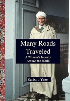 Paperback Many Roads Traveled: A Woman's Journey Around the World Book