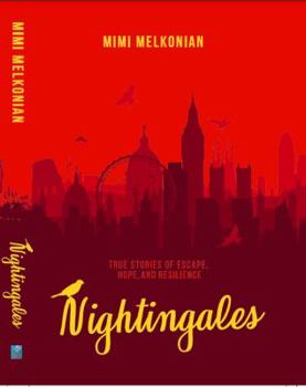 Hardcover Nightingales: True Stories of Escape, Hope, and Resilience Book