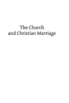 Paperback The Church and Christian Marriage Book