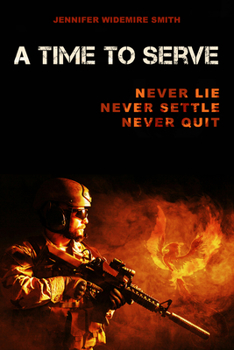 Paperback A Time to Serve: Never Lie, Never Settle, Never Quit Book