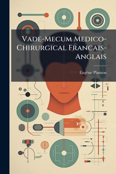 Paperback Vade-Mecum Medico-Chirurgical Francais-Anglais [Multiple Languages] Book