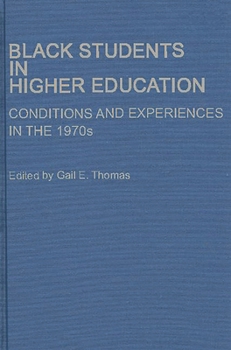 Hardcover Black Students in Higher Education: Conditions and Experiences in the 1970s Book