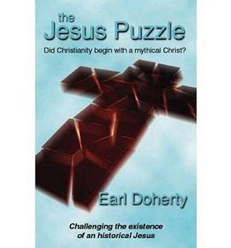 Paperback The Jesus Puzzle: Did Christianity Begin with a Mythical Christ? Book
