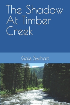 Paperback The Shadow At Timber Creek Book
