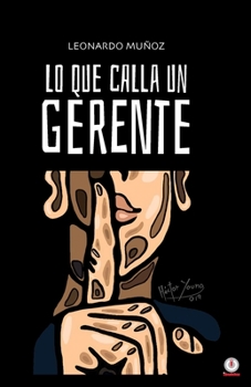Paperback Lo que calla un gerente [Spanish] Book