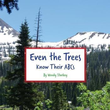 Paperback Even The Trees Know Their ABC's Book