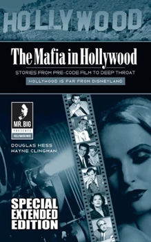 Paperback The Mafia in Hollywood: Stories from Pre-Code Film to Deep Throat (Expanded Edition) Book