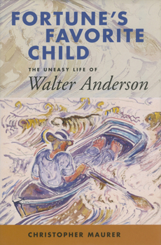 Hardcover Fortune's Favorite Child: The Uneasy Life of Walter Anderson Book