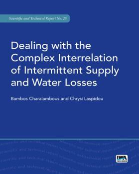 Paperback Dealing with the Complex Interrelation of Intermittent Supply and Water Losses Book