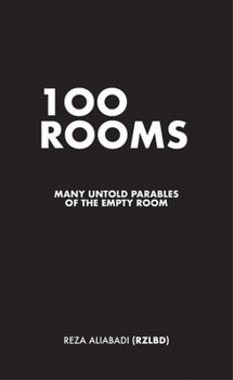 Paperback 100 Rooms: Many Untold Parables of the Empty Room Book