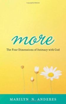 Paperback More: The Four Dimensions of Intimacy with God Book