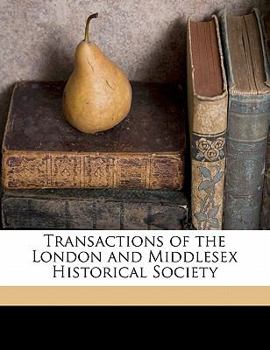 Paperback Transactions of the London and Middlesex Historical Society Volume PT.3 Book