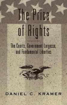 Paperback The Price of Rights: The Courts, Government Largesse, and Fundamental Liberties Book