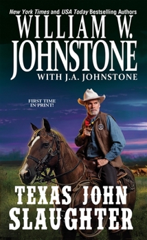 Texas John Slaughter - Book #1 of the Texas John Slaughter