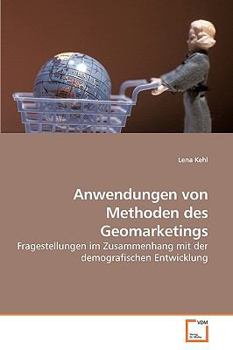 Paperback Anwendungen von Methoden des Geomarketings [German] Book