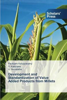 Paperback Development and Standardization of Value Added Products from Millets Book