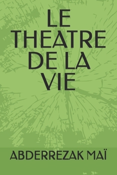 Paperback Le Theatre de la Vie [French] Book