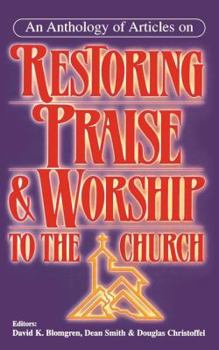 Paperback Restoring Praise & Worship to the Church Book