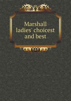 Paperback Marshall ladies' choicest and best Book