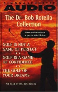 Audio Cassette The Bob Rotella Gift Set: Golf is Not a Game of Perfect/Golf is a Game of Confidence/Golf of Your Dreams Book
