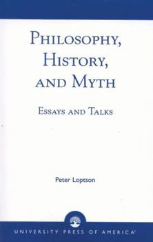 Paperback Philosophy, History, and Myth: Essays and Talks Book