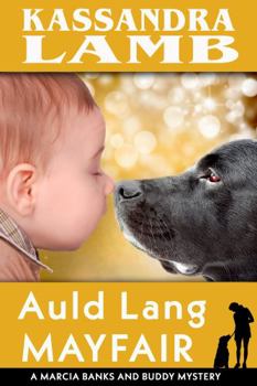Auld Lang Mayfair: A Marcia Banks and Buddy Mystery - Book #13 of the Marcia Banks and Buddy Mysteries