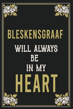 Bleskensgraaf Will Always Be In My Heart  : Lined Writing Notebook Journal For people from Bleskensgraaf , 120 Pages,(6x9), Simple Freen Flower With ... ... Women, School Teacher, mom, wife, aunt.