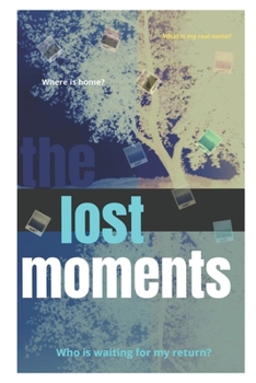 Paperback The Lost Moments: Special Edition with Reading Group/Book Club Guide Book
