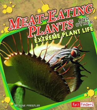 Hardcover Meat-Eating Plants and Other Extreme Plant Life Book