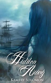 Hidden Away - Book #3 of the Swept Away Saga