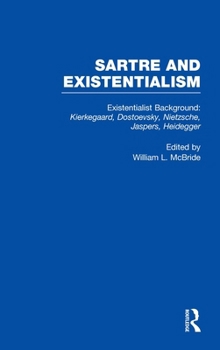 Hardcover Existentialist Background: Kierkegaard, Dostoevsky, Nietzsche, Jaspers, Heidegger: Kierkegaard, Dostoevsky, Nietzsche, Jaspers, Heidegger Book