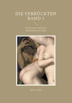 Paperback Die Verrückten: Irrsinn in der Geschichte [German] Book
