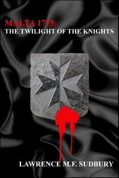 Paperback Malta 1775: the twilight of the knights Book
