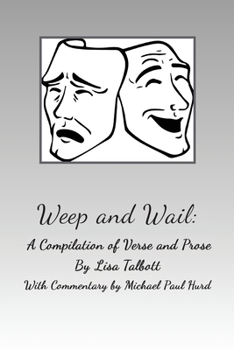 Paperback Weep and Wail: A Compilation of Verse and Prose Book