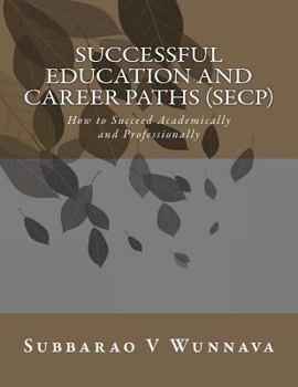 Paperback Successful Education and Career Paths (SECP): How to succeed academically and professionally Book