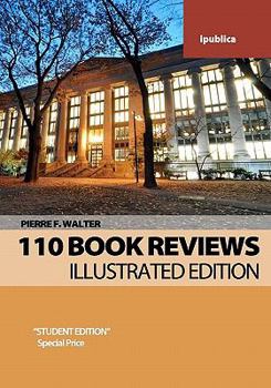 Paperback 110 Book Reviews: 110 Bestselling Books Reviewed by Pierre F. Walter Book