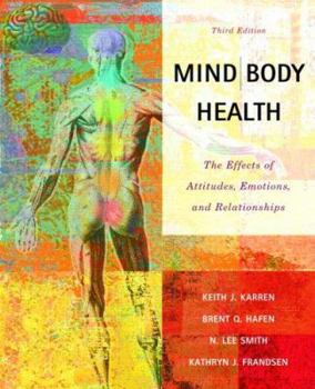 Paperback Mind/Body Health: The Effects of Attitudes, Emotions and Relationships (3rd Edition) Book