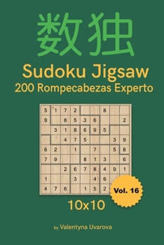 Paperback Sudoku Jigsaw: 200 Rompecabezas Experto 10x10 vol. 16 [Spanish] Book